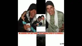 MC BARRIGA PART.MC PRIMO - TIPO SAMURAI (PROD BY DJ RODJHAY)