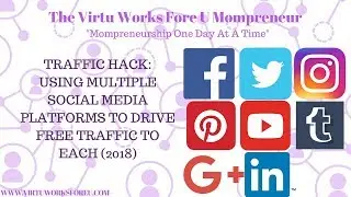 Traffic Hack: Using Multiple Social Media Platforms To Drive FREE Traffic To  Each (2018)