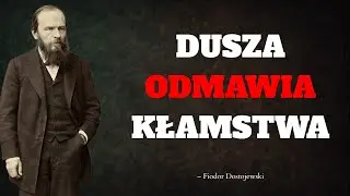 Pragnienie leżenia cały dzień to KRZYK duszy - Dostojewski