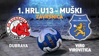 Dubrava - Zagreb vs Viro - Virovitica | 1. HRL U13 - Muški (Završnica)