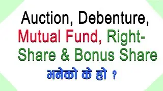 Auction share, Right share, Debenture  Issue || शेयर बजारमा issue गरिने share हरू ।|