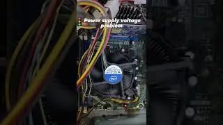 Power Supply Voltage Problem. CPU fan starts and stops.