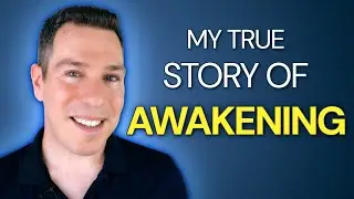 How I Awakened (And How You Can Too) | My Spiritual Awakening Story