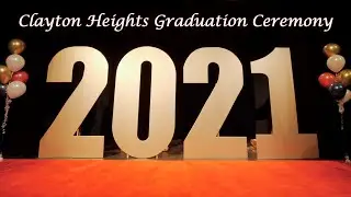 Clayton Heights Grad Ceremony 2021