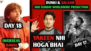 Dunki Vs Salaar 3rd Sunday Worldwide Prediction | Dunki Day 18 Worldwide Prediction