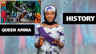 Queen Amina of Zazzau (History) - HERITAGE