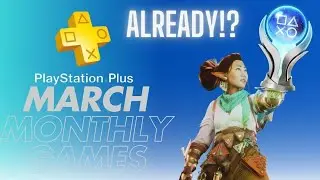 PlayStation Plus March 2025 &ndash; Easy & Hard Platinum Trophy Breakdown!