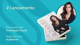 Entrevista autora Dra. Rosangela Haydem do livro Alzheimer:preven&ccedil;&atilde;o para mulheres