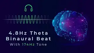 4.8 Hz Theta Binaural Beat + 174 Hz Frequency | Calm Focus, Pain Relief & Deep Relaxation | ASMR