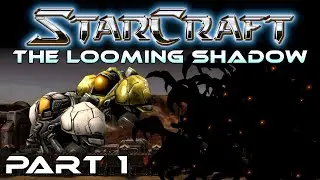 StarCraft: The Looming Shadow, Part 1 | prequel campaign adaptation