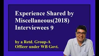 Experience Shared by Miscellaneous(2018) Interviewees 9