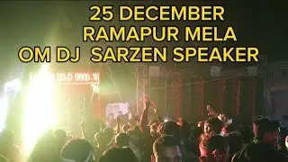 #RAMAPUR KA MELA 25 DECEMBER NEW MELA AND DJ COMPETITION RN DJ VS OM DJ GHAMASHAN CONGRATULATIONS 