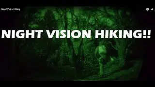 Night Vision Hiking
