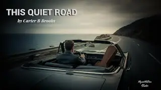 THIS QUIET ROAD |  Blues Ballad | Carter B Brooks