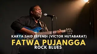 FATWA PUJANGGA | ROCK BLUES COVER