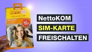 Nettokom freischalten und SIM Karte aktivieren - Tutorial Testventure