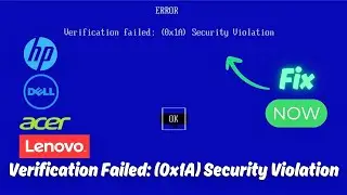Verification failed: (0x1A) Security Violation Error Fix - Step by Step Guide !!