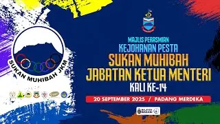 MAJLIS PERASMIAN KEJOHANAN PESTA SUKAN MUHIBAH JABATAN KETUA MENTERI  KALI KE-14