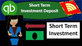 QuickBooks Online 2019-Short Term Investment Deposit