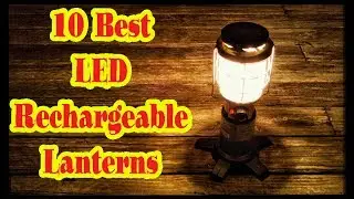 Best LED Rechargeable Lanterns to buy in 2020