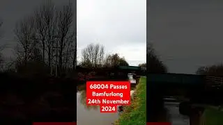 68004 Passes Bamfurlong - 24th November 2024