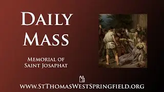 Daily Mass Wednesday, November 12, 2025