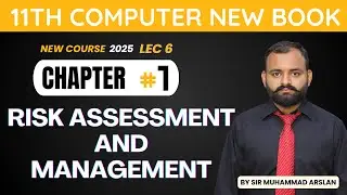 Risk Assessment and Management | Quality Assurance | 1st Year Computer | Chapter 1 | Lecture 6