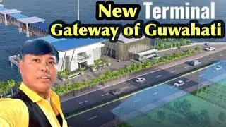 India's First Modern River Terminal! 🚢 Guwahati Gateway Terminal Tour