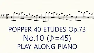 Popper No.10 ♪=45 Slow Practice Play Along Piano High School of Cello Playing 40 Etudes op.73