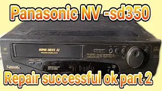 Panasonic NV -sd350!👌 repair Successfully 👍ok💪 Hard work completed 💯!