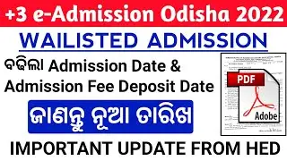 +3 Phase-3 Waitlist Admission Date Extended, Admission Fee Deposit Date Extended Odisha 2022