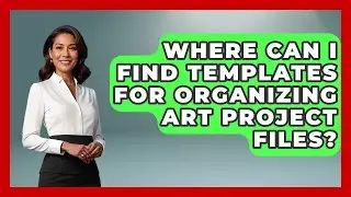 Where Can I Find Templates for Organizing Art Project Files? | The Virtual Art Desk News