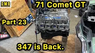 71 Comet GT. Part 23. 347 is Back.