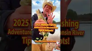 🎣 2025 Walleye Fishing Adventure on the Wisconsin River Tips & Hotspots!