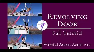 Revolving Door/Infinity Flips FULL TUTORIAL - Aerial Silks