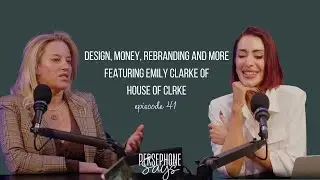 Design, Money + Rebranding Featuring Emily Clarke