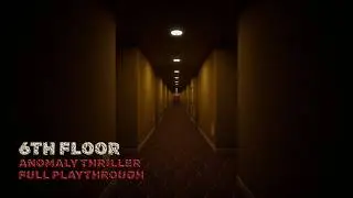 6th Floor | Full Playthrough with No Commentary Gameplay | Anomaly Thriller