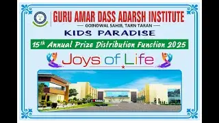 15th Annual Prize Distribution Function 2025 (KIDS PARADISE) | Guru Amar Dass Adarsh Institute