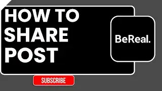 Как поделиться публикацией BeReal &mdash; шаг за шагом