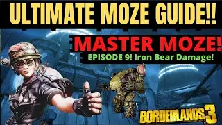 How to do MORE DAMAGE with Iron Bear?!! | Ultimate Moze Guide Episode 9 | Borderlands 3