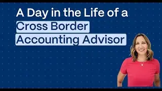 A Day in the Life of a Cross Border Accounting Advisor: GAAP Conversions in Action