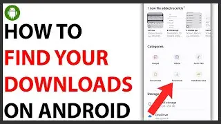 How to Find Your Downloads on Android [QUICK GUIDE]