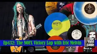 Ep432: The NOFX Victory Lap with Eric Melvin
