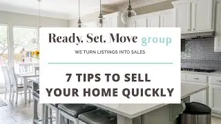 7 TIPS TO SELL YOUR HOME QUICKLY