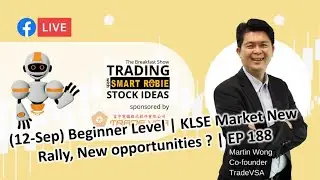 (12-Sep) Beginner Level | KLSE Market New Rally, New opportunities ? | EP 188