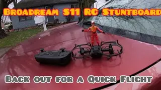 Back out for a quick Flight! - Broadream S11 RC Stuntboard 😁