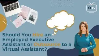 Should You Hire an Employed Executive Assistant or Outsource to a Virtual Assistant? | Episode 15