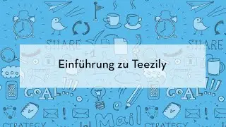 Einf&uuml;hrung zum Teezily
