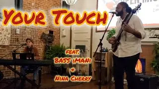 THIS is what Your touch made me Create | BASS iMANi - Your Touch (feat. Nina Cherry)