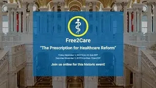 Free2Care: The Prescription for Healthcare Reform